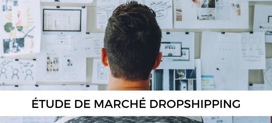 Faire Une Etude De Marche E Commerce Pour Votre Business Dropshipping