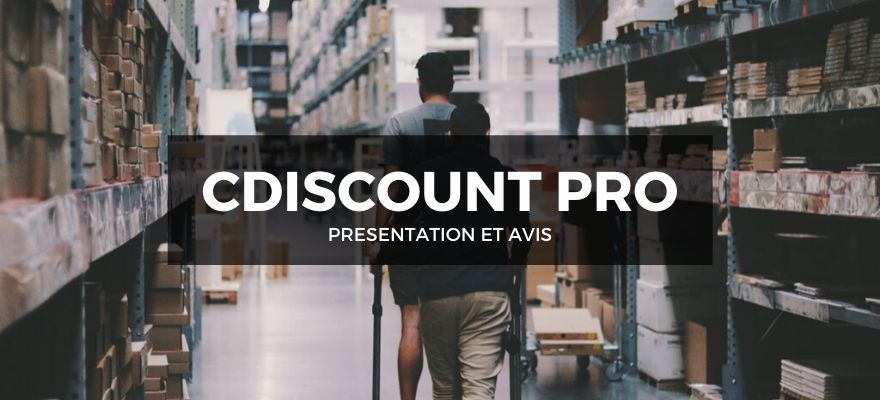 Cdiscount Pro pour faire du dropshipping : Présentation et avis sur ce fournisseur