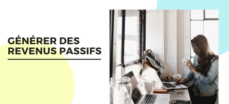 Générer des revenus passifs : Les 14 meilleures idées pour gagner de l'argent en 2023