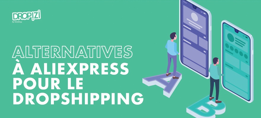 5 Alternatives au fournisseur AliExpress pour votre business en dropshipping