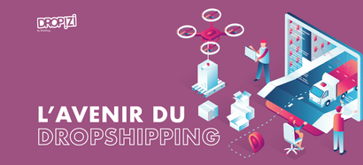 Quel est l'avenir du dropshipping ? Est-ce que ce business est mort en 2025 ?