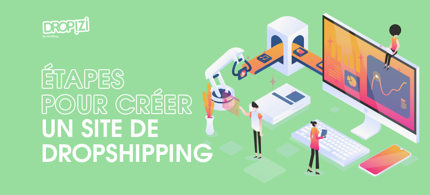 Comment faire du dropshipping en 2024 ? Guide pour créer un site en 6 étapes