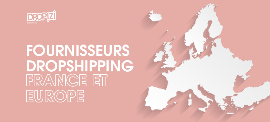 Liste Complete De Fournisseurs Dropshipping En France Et En Europe