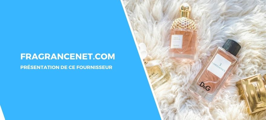 FragranceNet.com : Fournisseur dropshipping dédié au marché américain