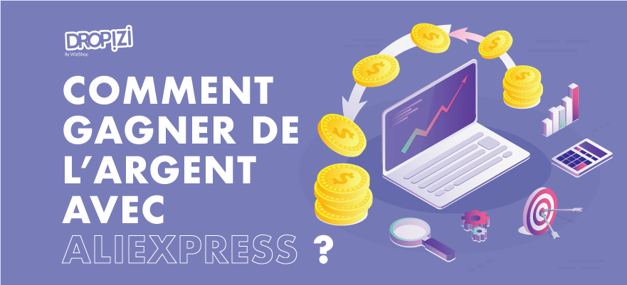 Comment gagner de l’argent avec AliExpress : 4 Méthodes efficaces et rentables