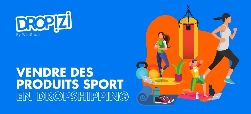 Dropshipping Sport : Se lancer efficacement dans la vente d'articles sportifs