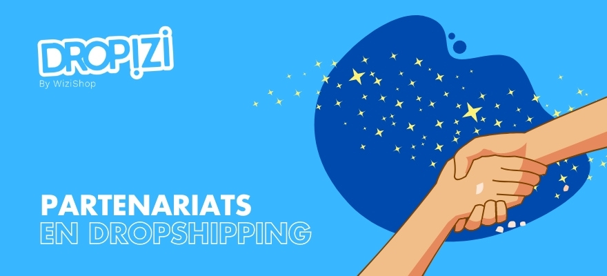 Utilisez les partenaires pour votre boutique de dropshipping