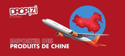 Comment importer et acheter des produits en Chine pour les revendre en France ?