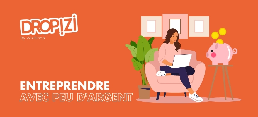 Entreprendre avec peu d’argent : 8 idées de business à lancer avec un petit budget