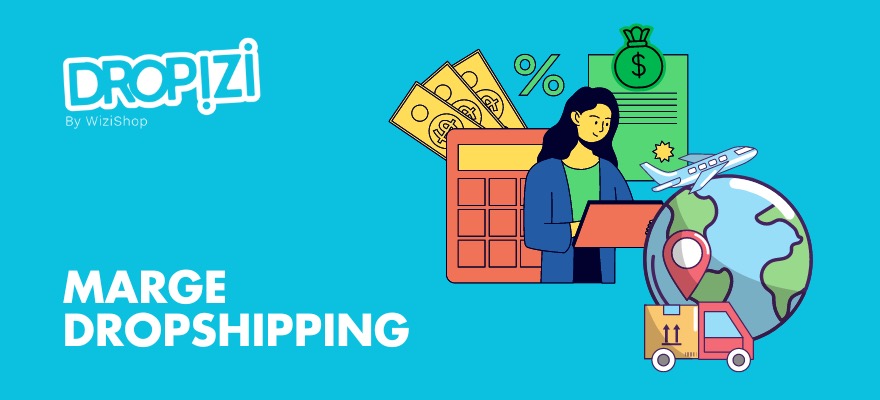 Quelle marge en dropshipping ? Explication + Outil simple pour la calculer