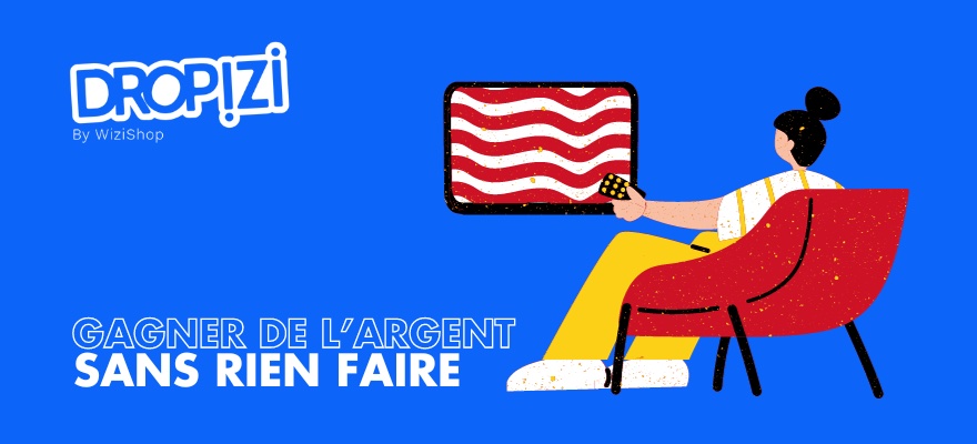 Comment Gagner de l'Argent "sans rien faire" ? 15 idées