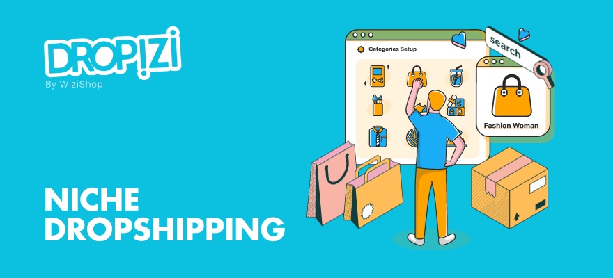 Niches dropshipping : +60 idées rentables pour trouver les bons produits à vendre