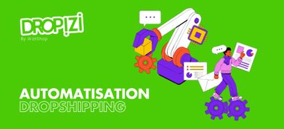 11 Outils d'automatisation en dropshipping pour augmenter votre productivité de 37%