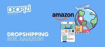 Dropshipping sur Amazon : ce qui marche, ce qui est interdit, ce qu’il faut savoir